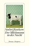 Der Milchmann in der Nacht - Andrej Kurkow