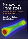 Nanowire Transistors: Physics of Devices and Materials in One Dimension