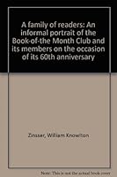 A family of readers: An informal portrait of the Book-of-the Month Club and its members on the occasion of its 60th anniversary B00070I8RA Book Cover