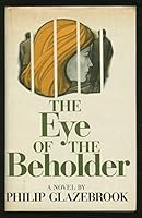 The Eye of the Beholder 0689107374 Book Cover