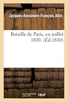 Bataille de Paris, En Juillet 1830 2013010354 Book Cover