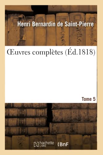 Oeuvres Complètes. Tome 5 (French Edition)
