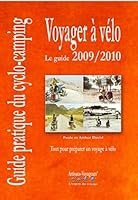 Voyager à vélo - guide pratique du cyclo-camping 2011-2012 2916271201 Book Cover