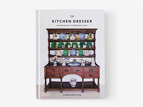 The Kitchen Dresser: In Praise of a Furniture Icon