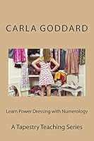 Learn Power Dressing with Numerology: A Tapestry Living Series 1502427591 Book Cover