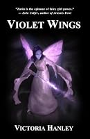Violet Wings: A Fairy's Journey, Book One 1086842243 Book Cover