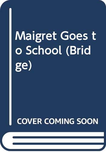 Maigret Goes to School (Bridge) 0582530326 Book Cover