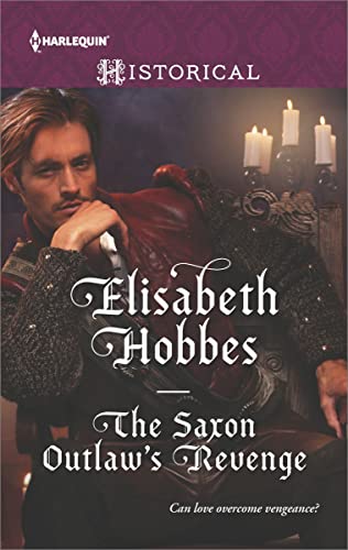 The Saxon Outlaw's Revenge (Harlequin Historical)