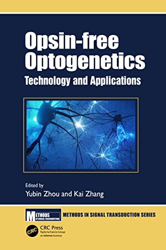 Opsin-Free Optogenetics: Technology and Applications (Methods in Signal Transduction)