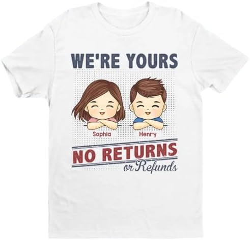 I'm Yours No Returns Or Refunds - Family Personalized Custom Unis...
