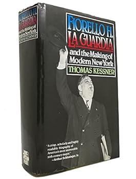 Hardcover Fiorello H. LA Guardia and the Making of Modern New York Book