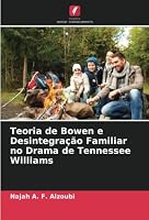 Teoria de Bowen e Desintegra??o Familiar no Drama de Tennessee Williams 6205390477 Book Cover