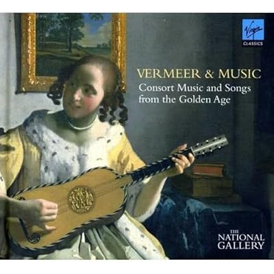 Vermeer And Music - Consort Music And Songs From The Golden Age