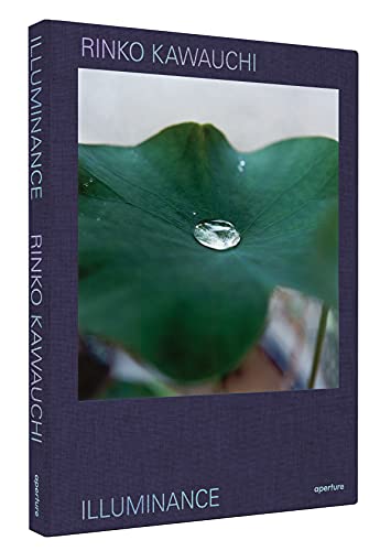 Rinko Kawauchi: Illuminance: The Tenth Anniversary Edition