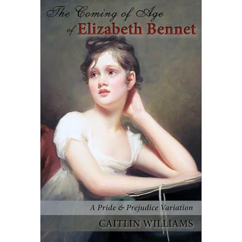 The Coming of Age of Elizabeth Bennet by Caitlin Williams episode artwork