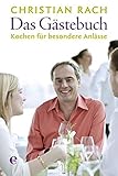 Das Gästebuch: Kochen für besondere Anlässe
