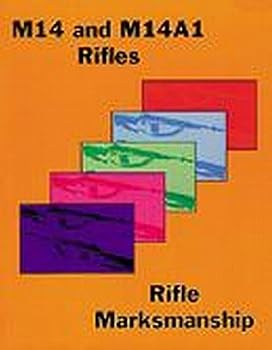 Hardcover M14 and M14a1 Rifles and Rifle Marksmanship Book