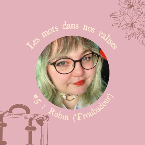EP05 - Robin (Troubadour) : les &eacute;tiquettes