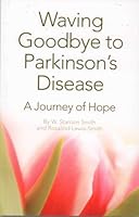Waving Goodbye to Parkinson's Disease A Journey of Hope 1467525499 Book Cover