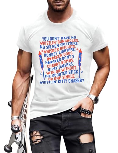 Joe Dirt 4th of July Shirts for Men You Dont Have No Whistlin Shirt Mens Funny Joe Dirt USA Flag Tee Patriotic Top
