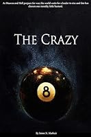 The Crazy 8: As Heaven and Hell prepare for war, the world waits for a leader to rise and fate has chosen one mouthy little bastard. 1516831071 Book Cover