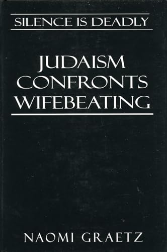 Silence is Deadly: Judaism Confronts Wifebeating