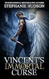 Vincent's Immortal Curse: A Fallen Angel Dark Paranormal Romance (Kings of Afterlife Book 1)