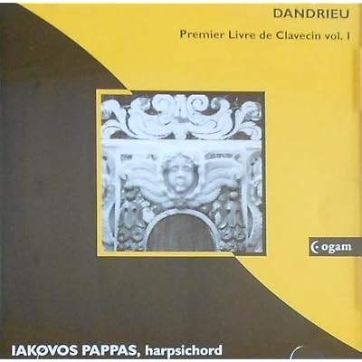 Dandrieu: Clavecin Livre Vol.1