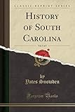 saab 900 ii kupplungsseil wechseln  History of South Carolina, Vol. 5 of 5 (Classic Reprint)