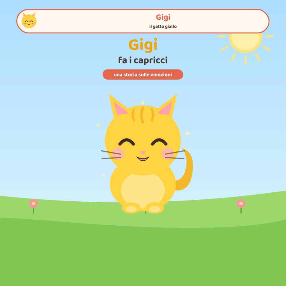 Gigi fa i capricci: Un'avventura di Gigi, il gatto giallo