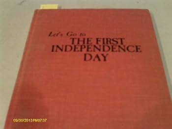 Hardcover Lets Go To The First Independence Day Book