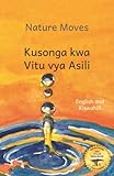  Nature Moves: Beauty in Motion in Kiswahili and English