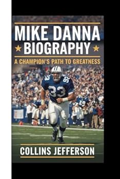 Paperback Mike Danna Biography: A Champion's Path To Greatness Book