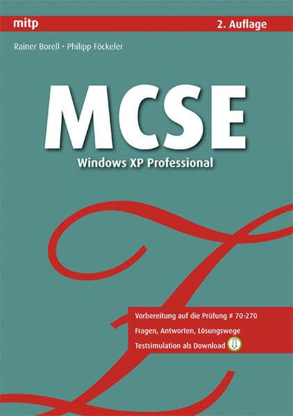 MCSE Windows XP Professional, Übungsbuch mit deutschen Fragen, m. CD-ROM. Vorbereitung auf die Prüfung # 70-270