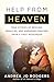Help from Heaven: True Stories of Rescues, Miracles, and Answered Prayers from a First Responder