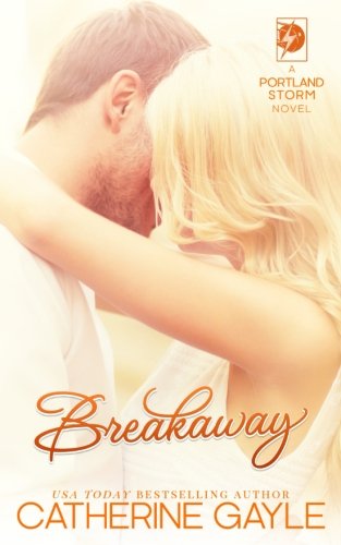 Breakaway (Portland Storm) (Volume 1)