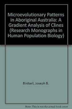 Hardcover Microevolutionary Patterns in Aboriginal Australia: A Gradient Analysis of Clines (Research Monographs on Human Population Biology) Book