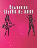  Cuaderno Diseño de Moda: +300 Dibujo de silueta de modelo de moda para diseñar ropa para diseñadores de moda y estilismo  Con vistas traseras  8.5*11  110 páginas.