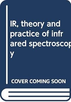 Hardcover IR, theory and practice of infrared spectroscopy Book