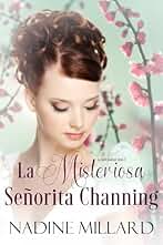 La Misteriosa Señorita Channing : Una novela romántica de regencia (La Serie Ranford nº 3)