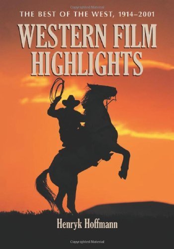 Western Film Highlights: The Best of the West 1914-2001 by Henryk Hoffmann (2009-09-29)
