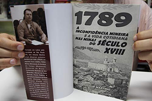 1789 - A Inconfidência Mineira e a Vida Cotidiana nas Minas do Século XVIII