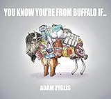 You Know You're From Buffalo If...