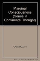 Marginal Consciousness (Series in Continental Thought) 0821407899 Book Cover