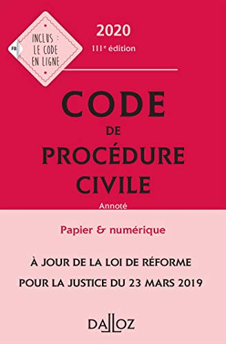 Code de procédure civile 2020, annoté - 111e éd. (Codes Dalloz Universitaires et Professionnels) Code de procédure civile 2020, annoté - 111e éd. (Codes Dalloz Universitaires et Professionnels)