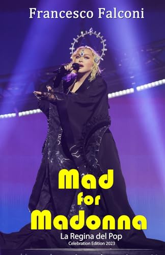 Mad for Madonna: La Regina del Pop