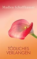 Toedliches Verlangen 1508779309 Book Cover