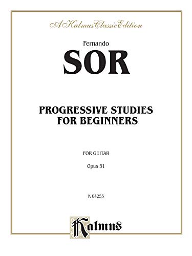 Progressive Studies For Beginners, Op. 31: For Guitar Opus 31, Kalmus Edition