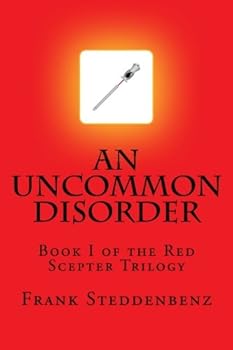 Paperback An Uncommon Disorder (The Red Scepter Trilogy) Book