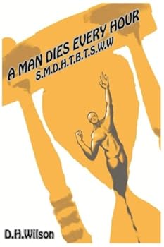 Paperback A Man Dies Every Hour Book